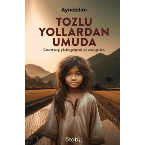 Tozlu Yollardan Umuda