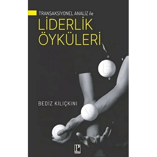 Transaksiyonel Analiz İle Liderlik Öyküleri