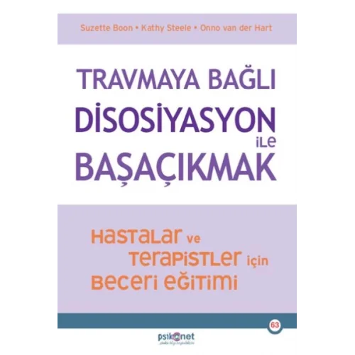 Travmaya Bağlı Disosiyasyon ile Başaçıkmak