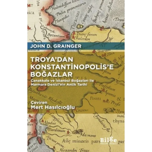 Troya’dan Konstantinopolis’e Boğazlar
