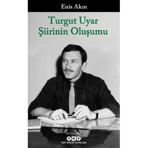 Turgut Uyar Şiirinin Oluşumu