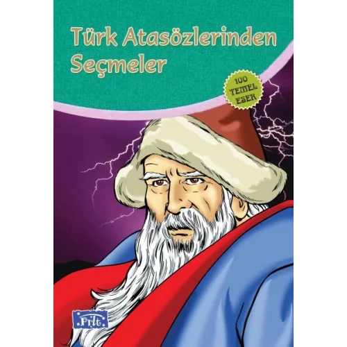 Türk Atasözlerinden Seçmeler (100 Temel Eser - İlköğretim)