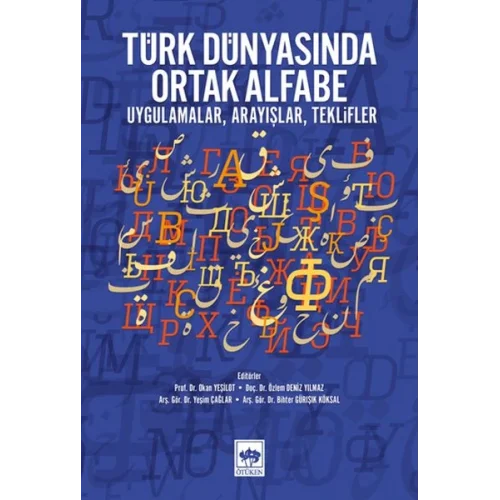 Türk Dünyasında Ortak Alfabe - Uygulamalar, Arayışlar, Teklifler
