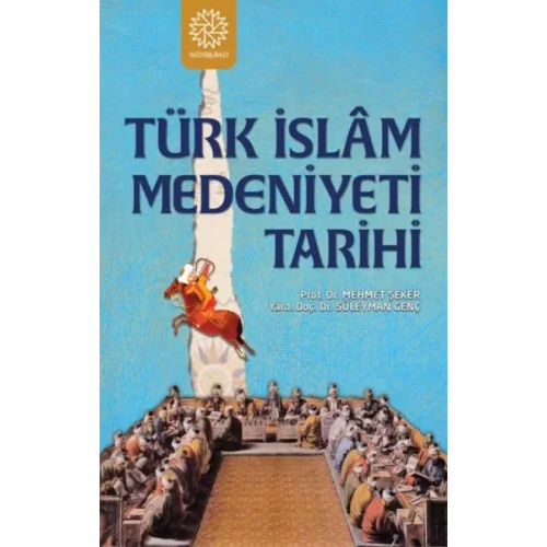 Türk İslam Medeniyeti Tarihi