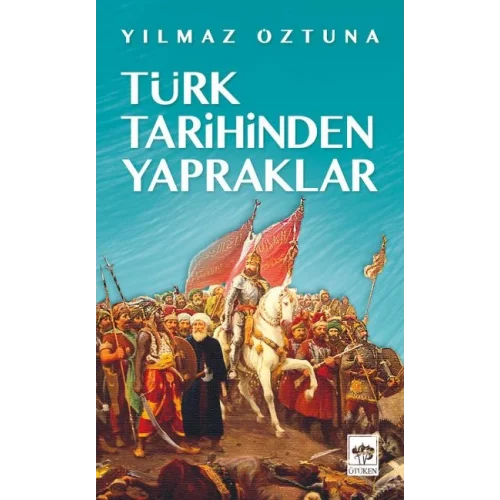 Türk Tarihinden Yapraklar