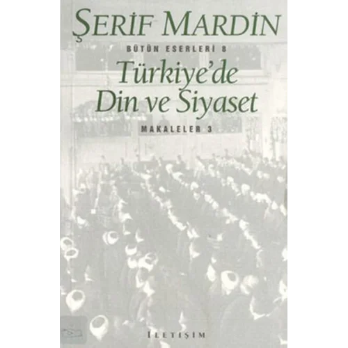 Türkiyede Din ve Siyaset: Makaleler 3