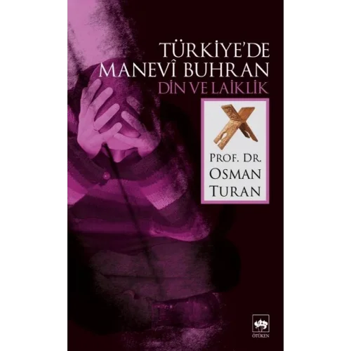 Türkiyede Manevi Buhran Din ve Laiklik