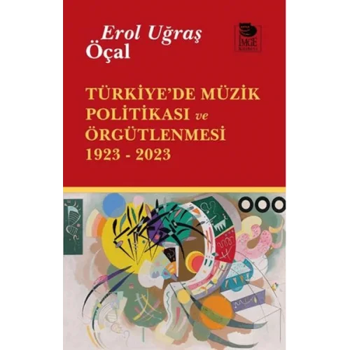 Türkiye’de Müzik Politikası ve Örgütlenmesi 1923- 2023