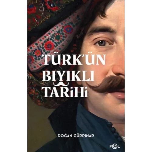 Türk’ün Bıyıklı Tarihi