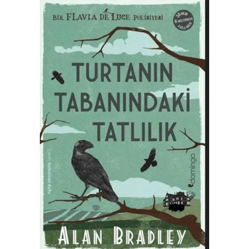 Turtanın Tabanındaki Tatlılık (Flavia de Luce Polisiyesi 1)