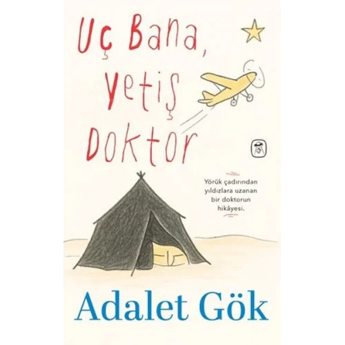Uç Bana, Yetiş Doktor
