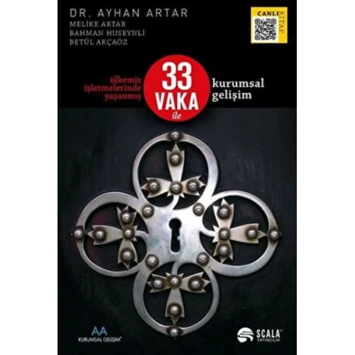 Ülkemiz İşletmelerinde Yaşanmış 33 Vaka İle Kurumsal Gelişim