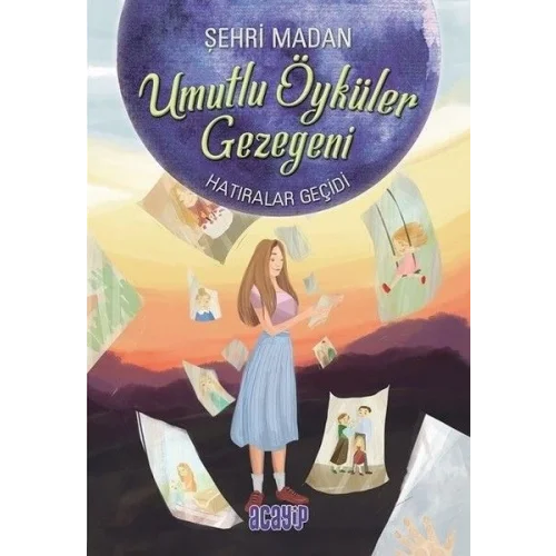 Umutlu Öyküler Gezegeni 3 - Hatıralar Geçidi