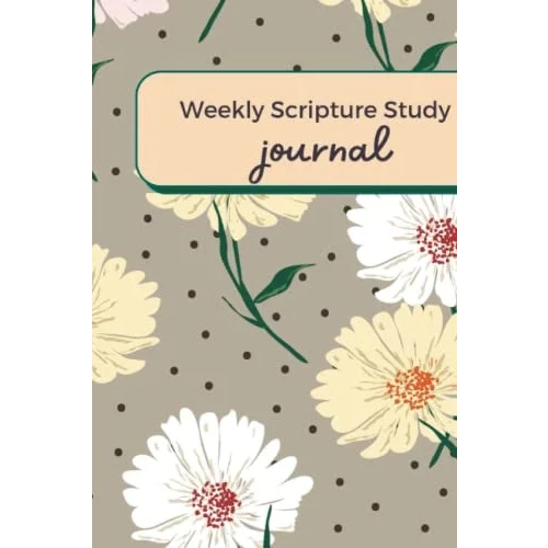 Undated Weekly Scripture Study Learning Journal for Women: A Creative Simple Paperback Journal With Guide for Religious Learning | Black and White Interior
