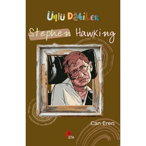 Ünlü Dahiler: Stephen Hawking