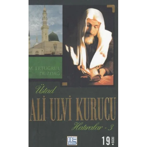Üstad Ali Ulvi Kurucu Hatıralar 3