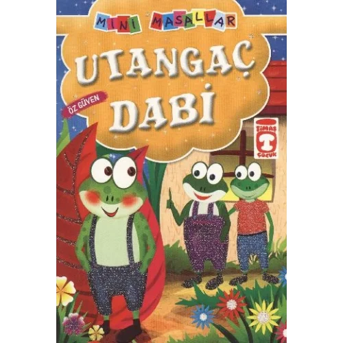 Utangaç Dabi - Özgüven / Mini Masallar
