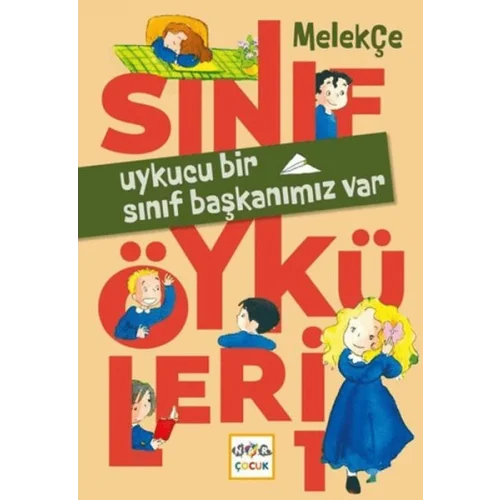 Uykucu Bir Sınıf Başkanımız Var - Sınıf Öyküleri