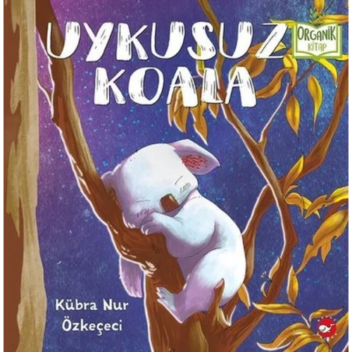 Uykusuz Koala - Organik Kitaplar