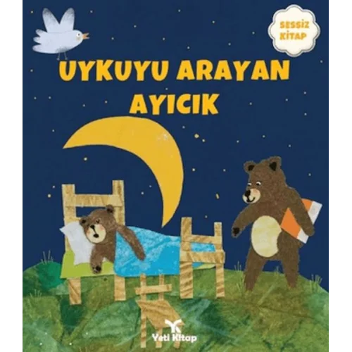 Uykuyu Arayan Ayıcık (Sessiz Kitap)