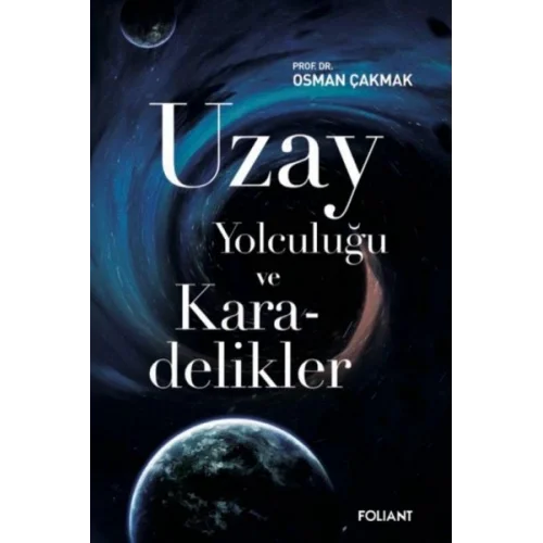 Uzay Yolculuğu ve Karadelikler