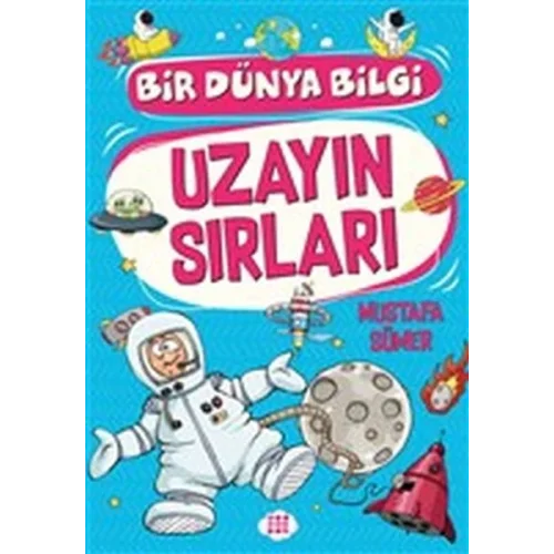 Uzayın Sırları - Bir Dünya Bilgi