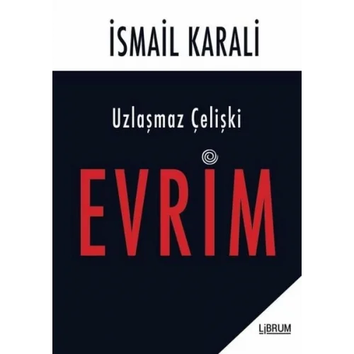 Uzlaşmaz Çelişki Evrim