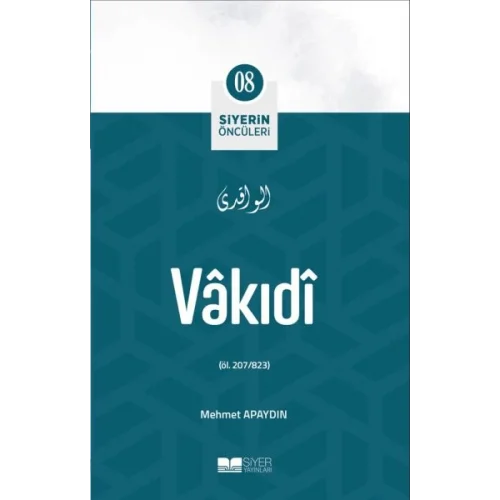 Vâkıdî - Siyerin Öncüleri 8