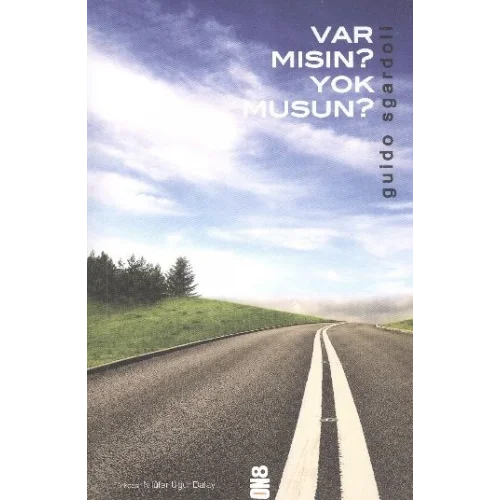 Var Mısın? Yok Musun?