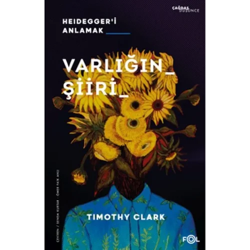 Varlığın Şiiri –Heidegger’i Anlamak