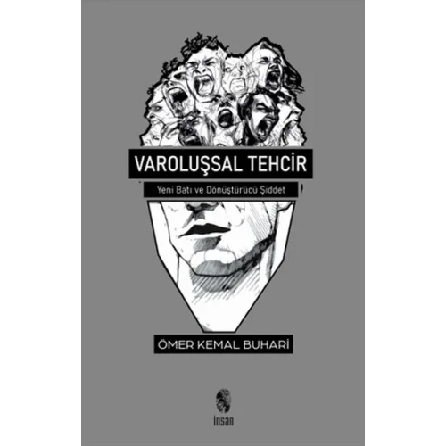 Varoluşsal Tehcir - Yeni Batı ve Dönüştürücü Şiddet