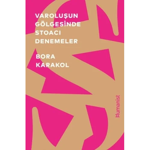 Varoluşun Gölgesinde Stoacı Denemeler