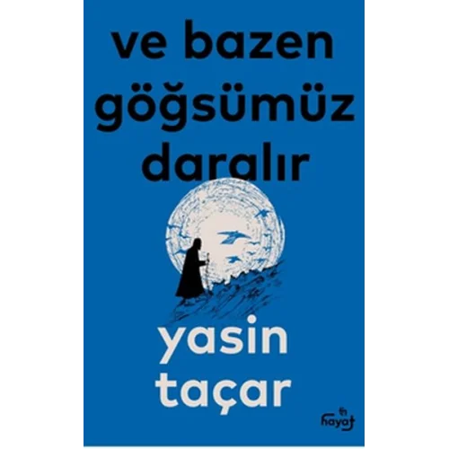 Ve Bazen Göğsümüz Daralır