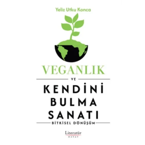 Veganlık ve Kendini Bulma Sanatı