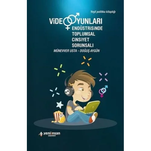 Video Oyunları Endüstrisinde Toplumsal Cinsiyet Sorunsalı