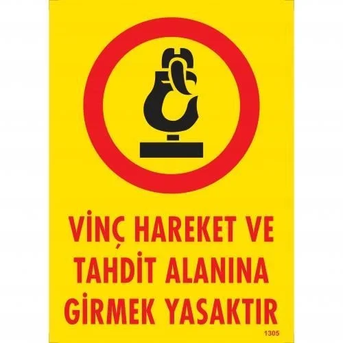 Mey İthalat® Vinç Hareket Ve Tahdit Alanına Girmek Yasaktır Levhası 25x35 KOD:1305