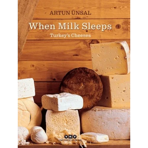 When Milk Sleeps/ Turkey’s Cheeses (Ciltli)