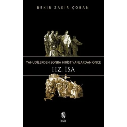 Yahudilerden Sonra Hıristiyanlardan Önce Hz. İsa