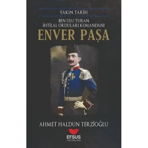 Yakın Tarih Enver Paşa