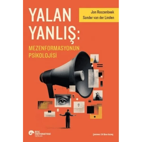 Yalan Yanlış: Mezenformasyonun Psikolojisi
