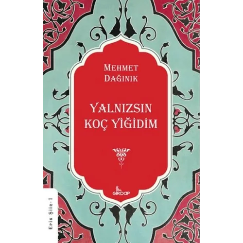 Yalnızsın Koç Yiğidim    