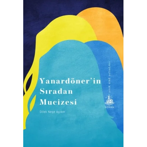 Yanardöner’in Sıradan Mucizesi