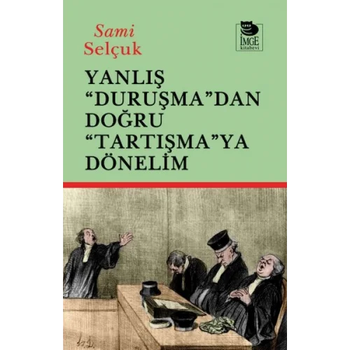 Yanlış Duruşmadan Doğru Tartışmaya Dönelim