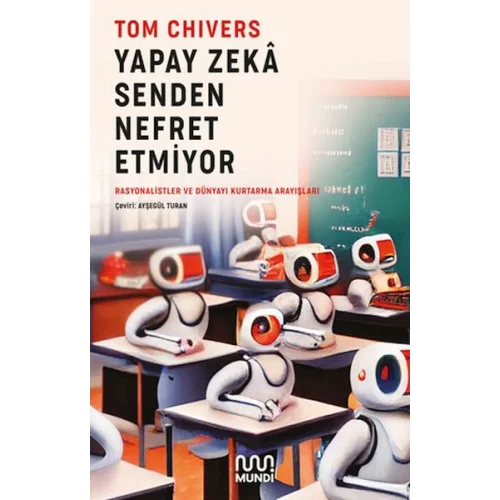 Yapay Zekâ Senden Nefret Etmiyor