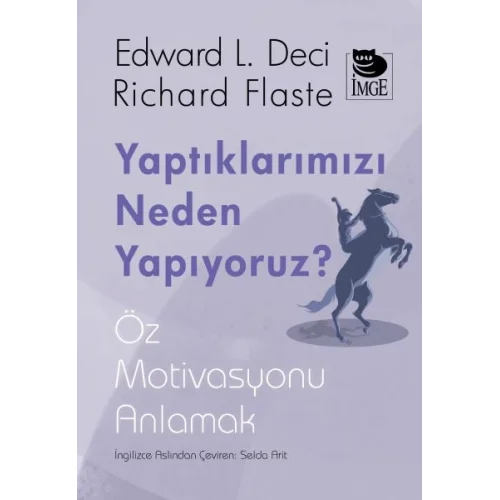 Yaptıklarımızı Neden Yapıyoruz
