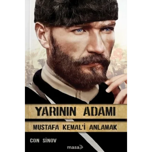 Yarının Adamı 1 Mustafa Kemali Anlamak