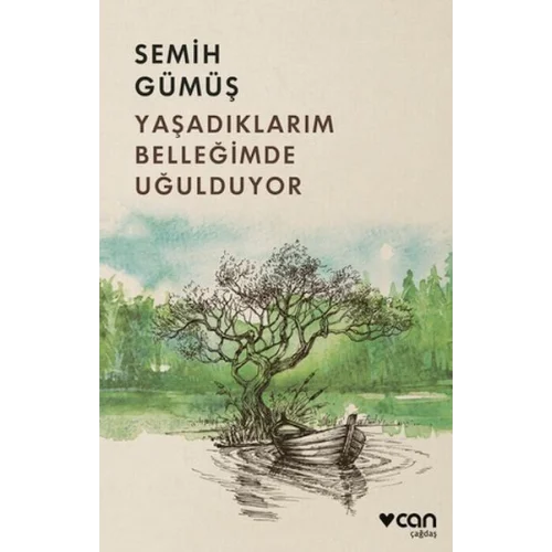 Yaşadıklarım Belleğimde Uğulduyor