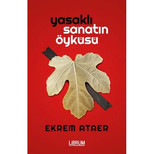 Yasaklı Sanatın Öyküsü