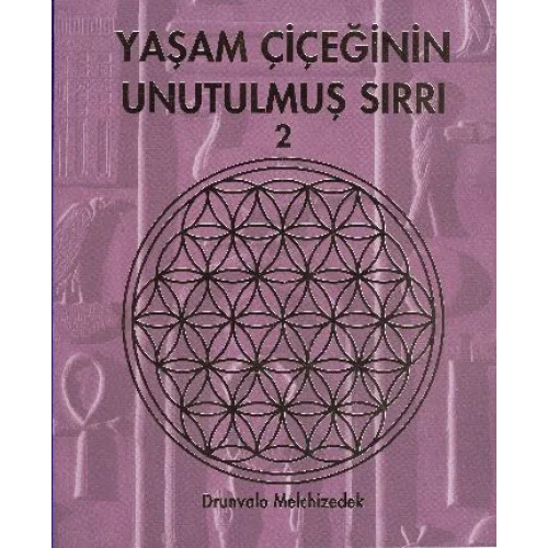 Yaşam Çiçeğinin Unutulmuş Sırrı 2