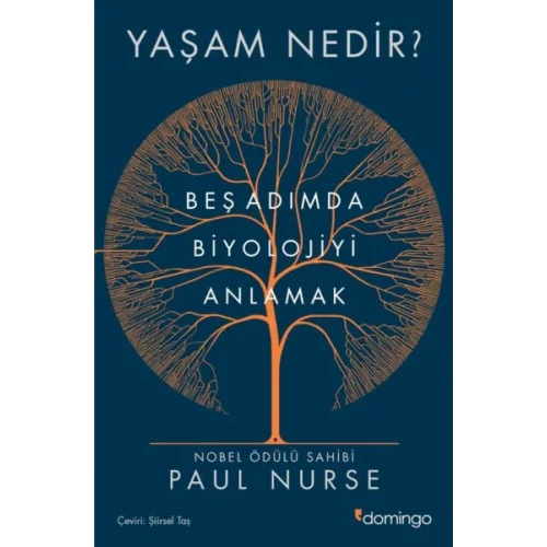 Yaşam Nedir? Beş Adımda Biyolojiyi Anlamak